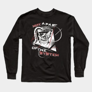 Not a Part of the System - Cyberpunk Rebellion Art Long Sleeve T-Shirt